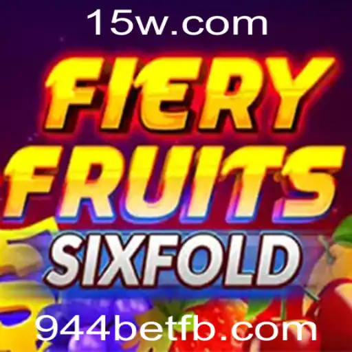 Descubra o Excitante Mundo de FieryFruitsSixFold no 944bet