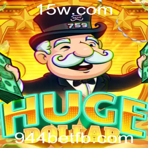 Descubra o Jogo Revolucionário HugeDollar com a Palavra-Chave 944bet