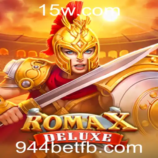 Descubra o Mundo Empolgante de RomaXDeluxe com 944bet